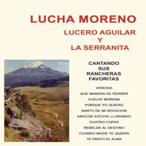 Lucha Moreno, Lucero Aguilar y la Serranita Cantando Sus Rancheras Favoritas