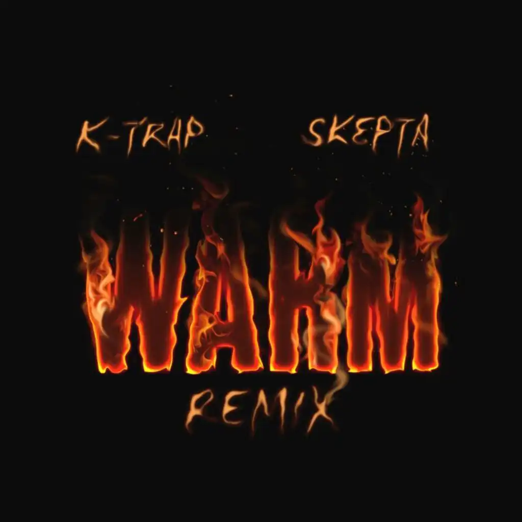 Warm (Remix) [feat. Skepta]