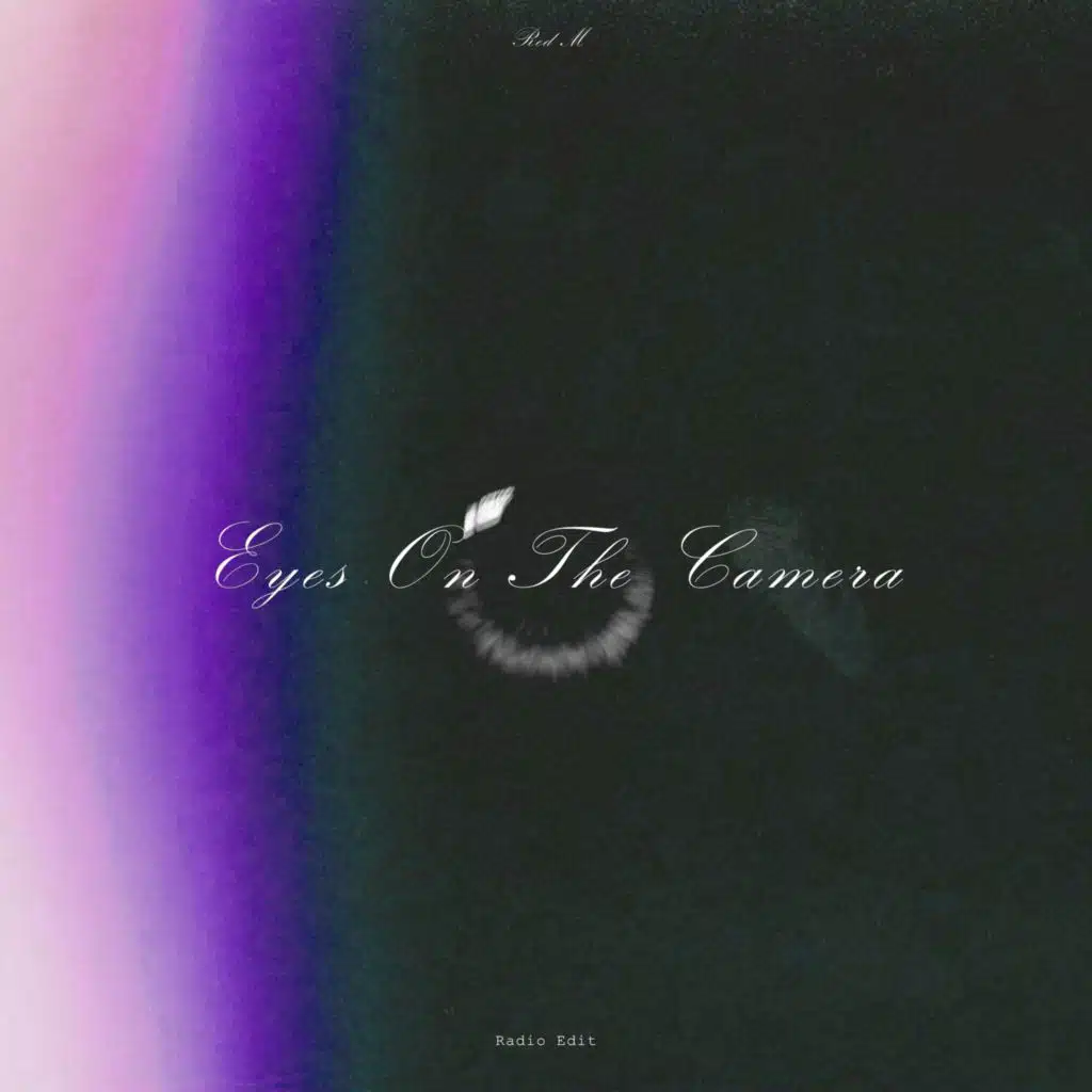 Eyes On The Camera (Radio Edit)