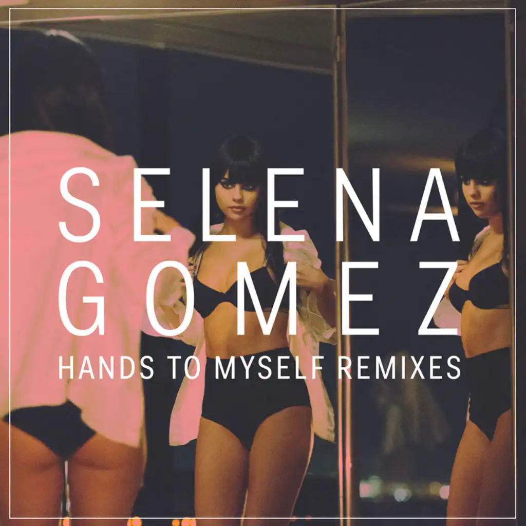 Hands To Myself (Betablock3r Remix)