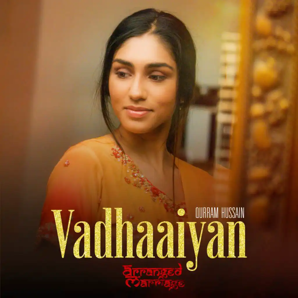 Vadhaaiyan (From "Arranged Marriage")