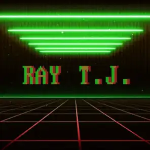Ray T.J.