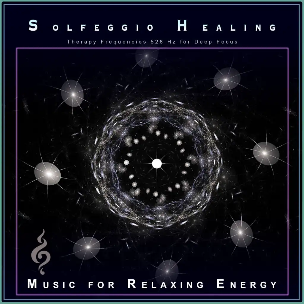 Solfeggio Healing: Therapy Frequencies 528 Hz for Deep Focus