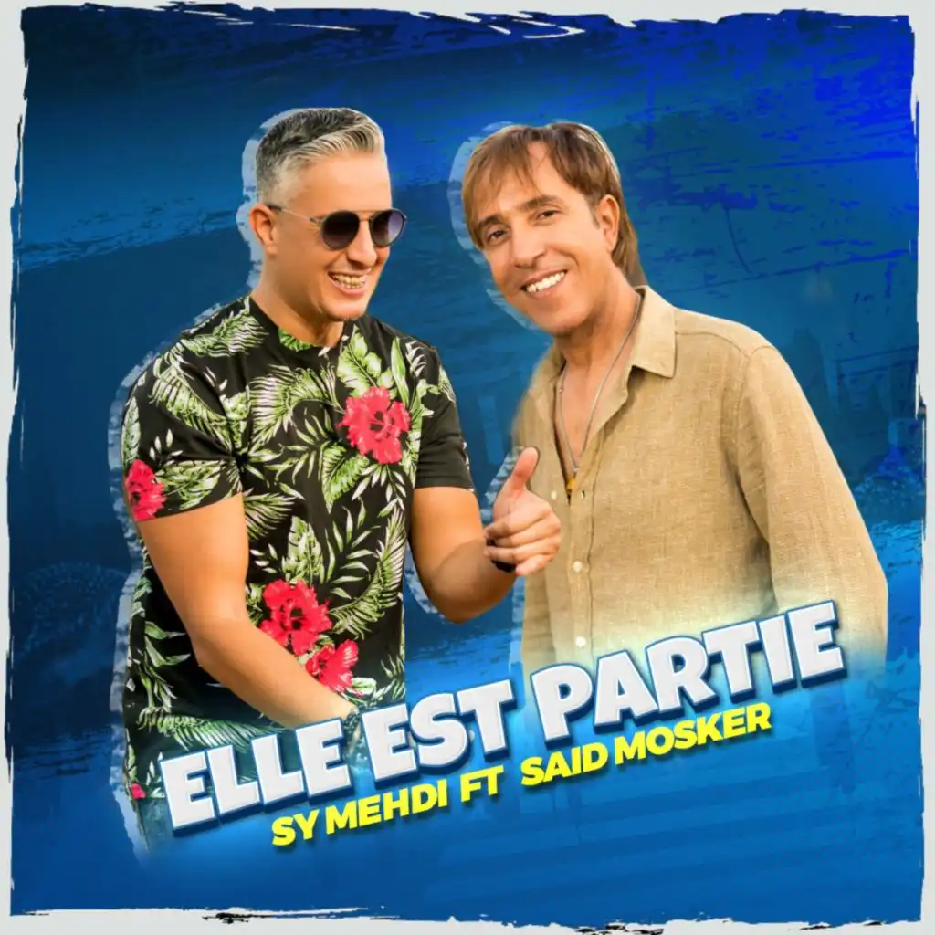 Elle est partie (Radio Edit) [feat. Said Mosker]