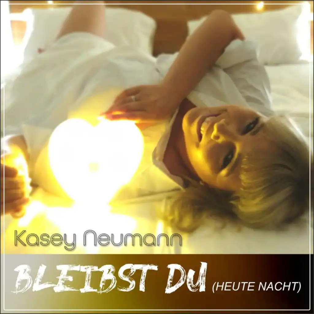 Bleibst du (Heute Nacht)