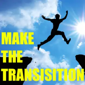Make The Transition