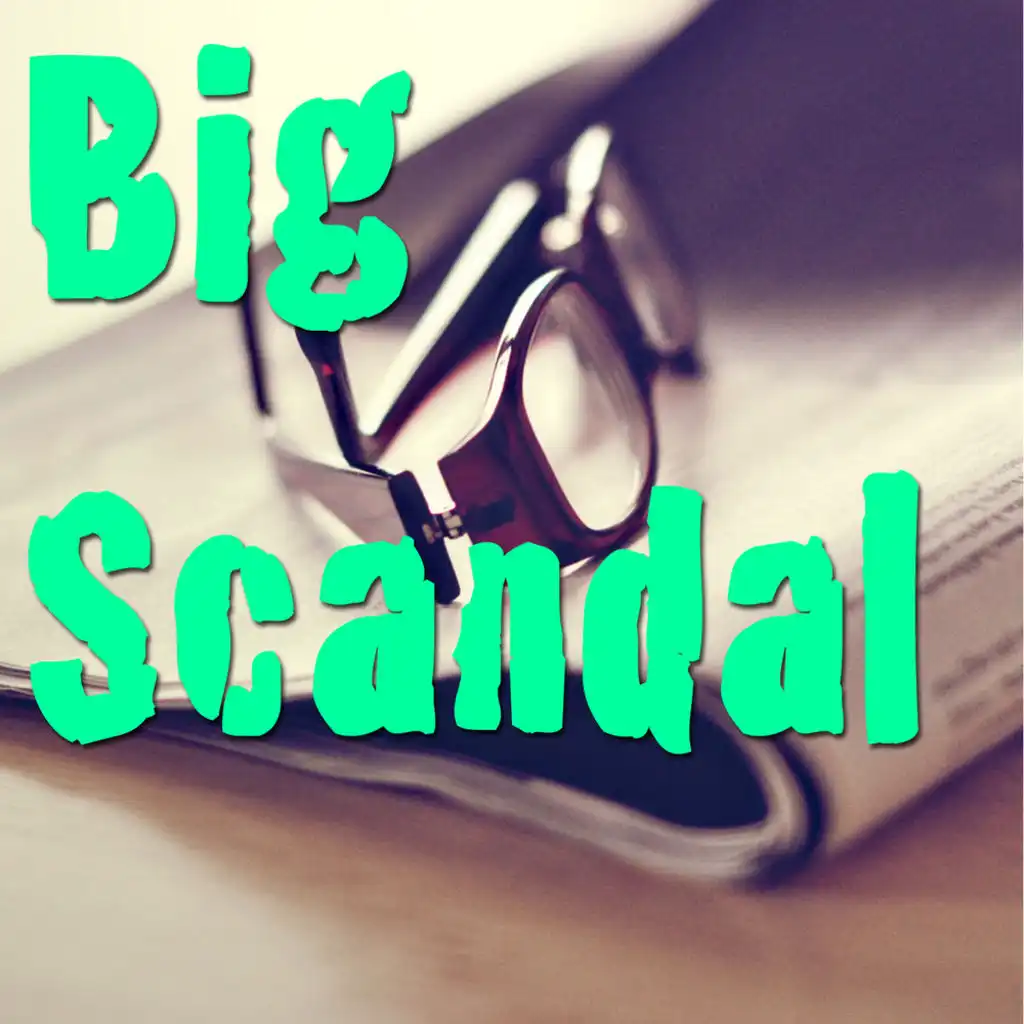 Big Scandal