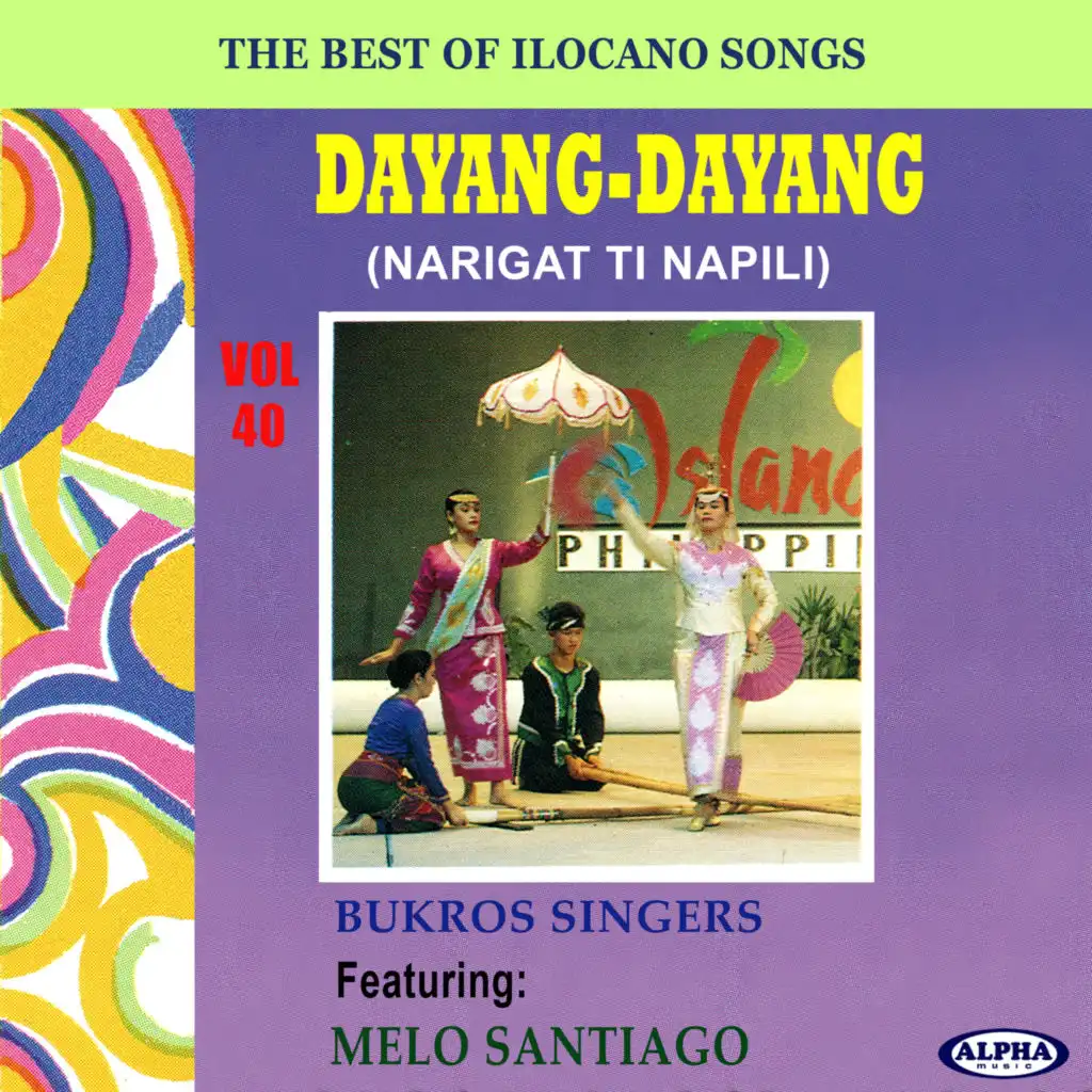 The Best of Ilocano Songs, Vol. 40 Dayang-Dayang (Narigat Ti Napili)