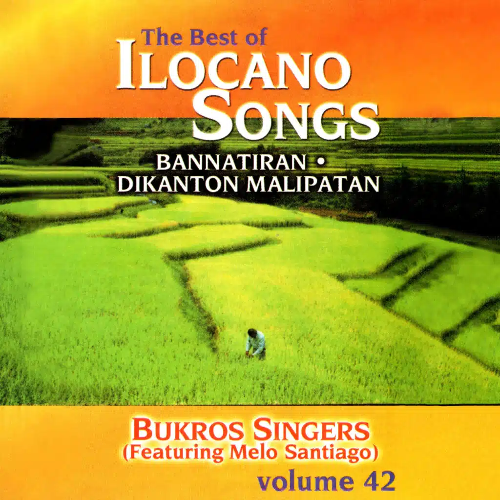 The Best of Ilocano Songs, Vol. 42 (Bannatiran / Dikanton Malipatan)