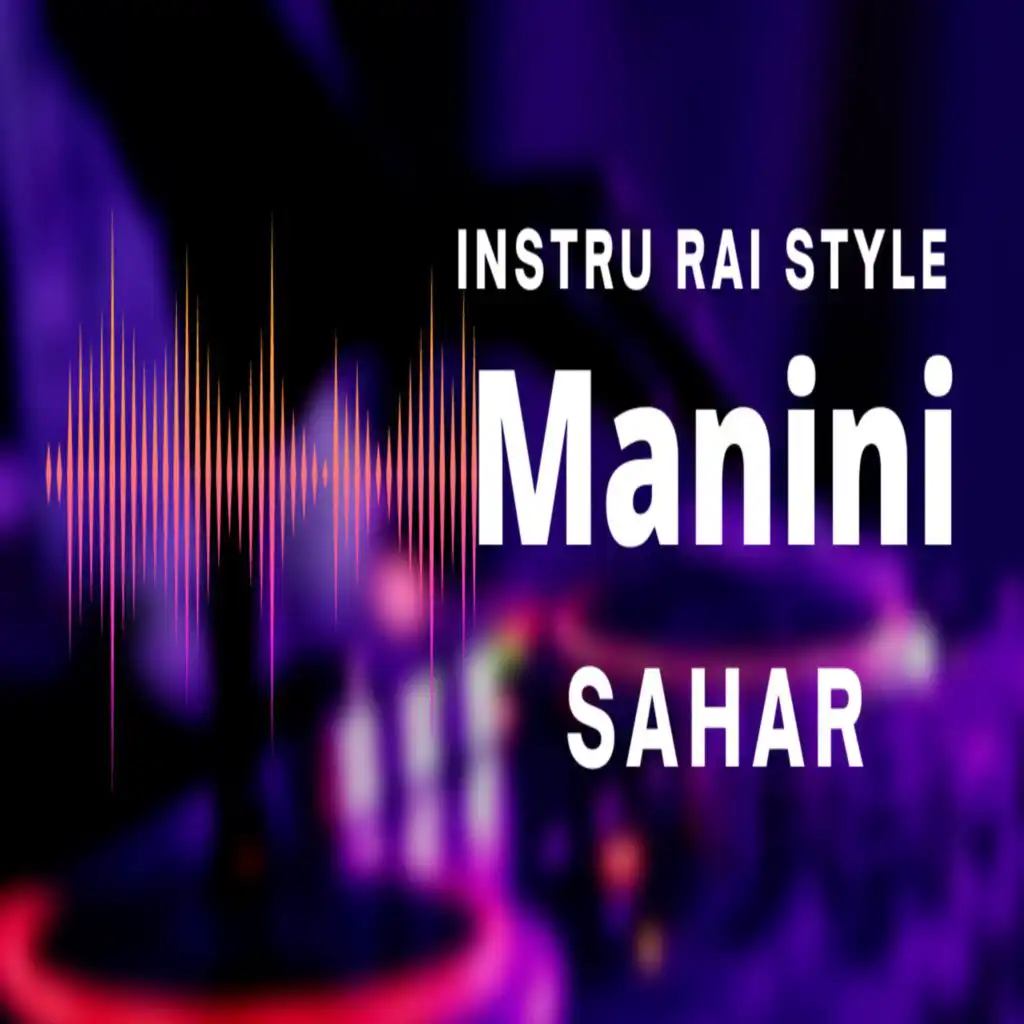 Instru Rai Mix Style Manini Sahar (feat. Dj Oussama)