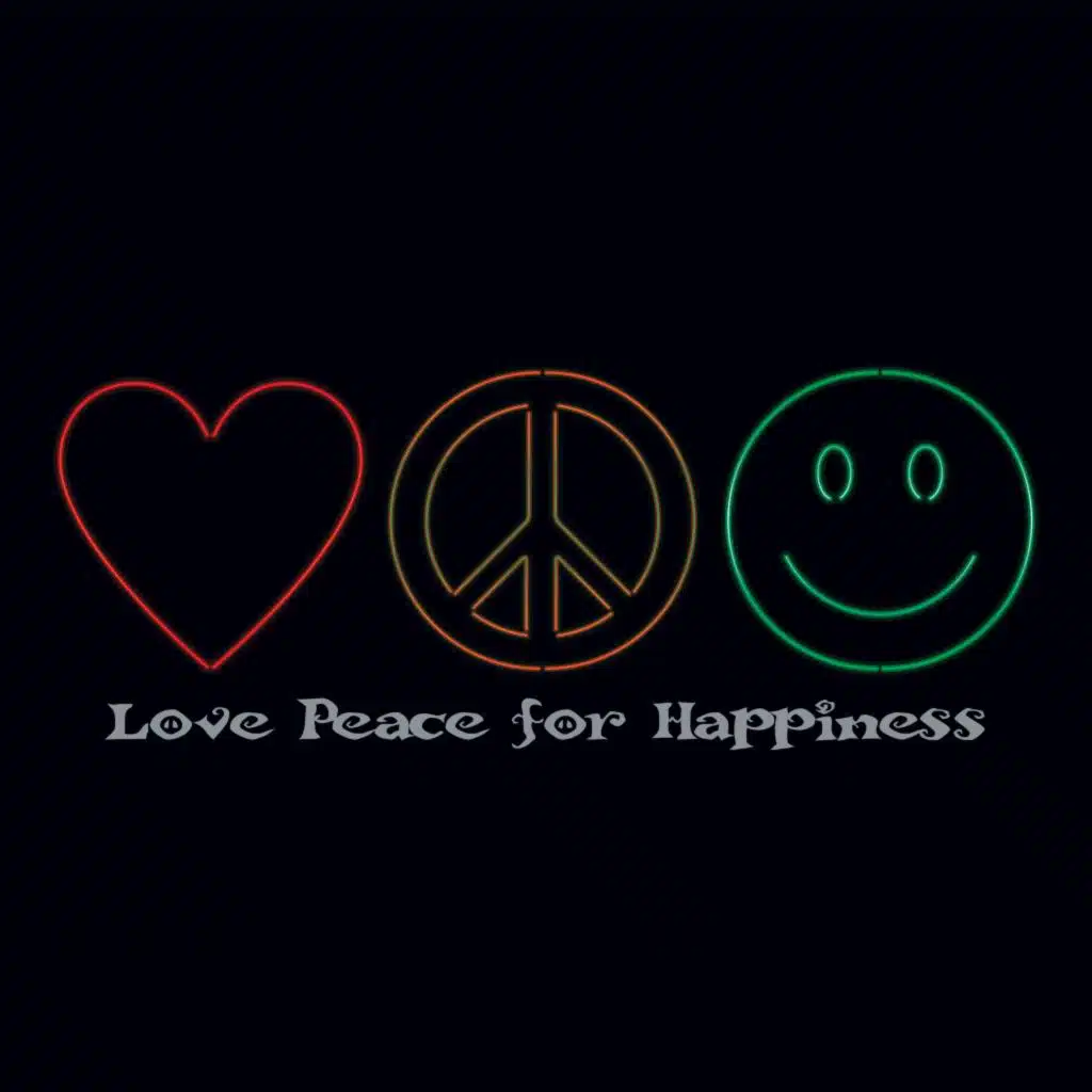 Love Peace for Happiness