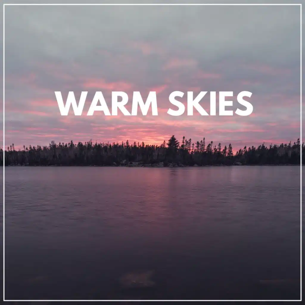 Warm Skies