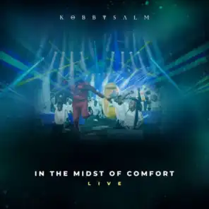 In the Midst of Comfort (Live)