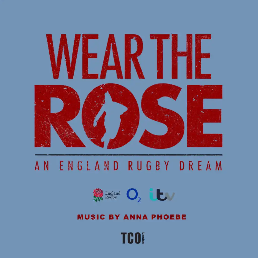 Wear the Rose: an England Rugby Dream (Original Soundtrack)