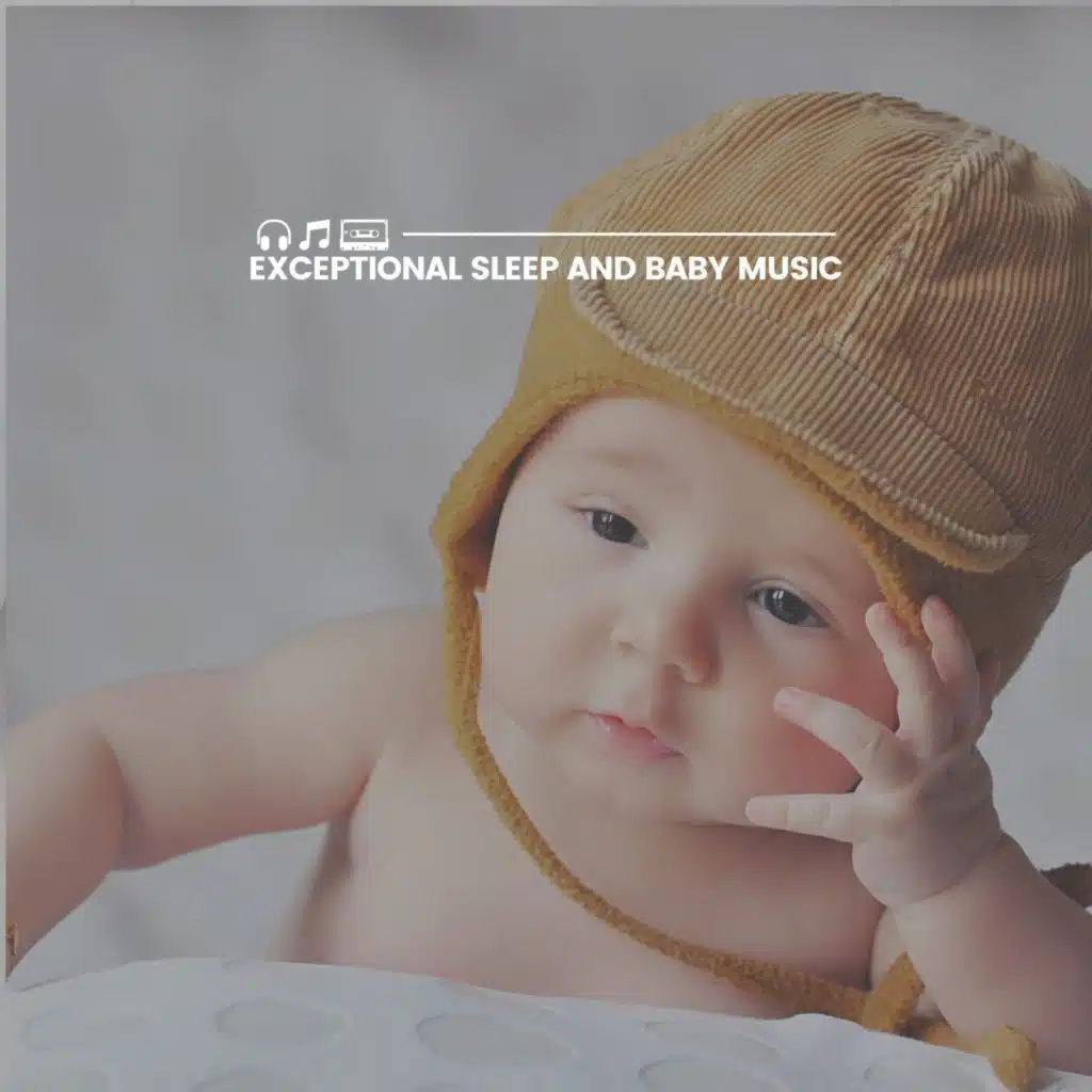 Exceptional Sleep and Baby Music
