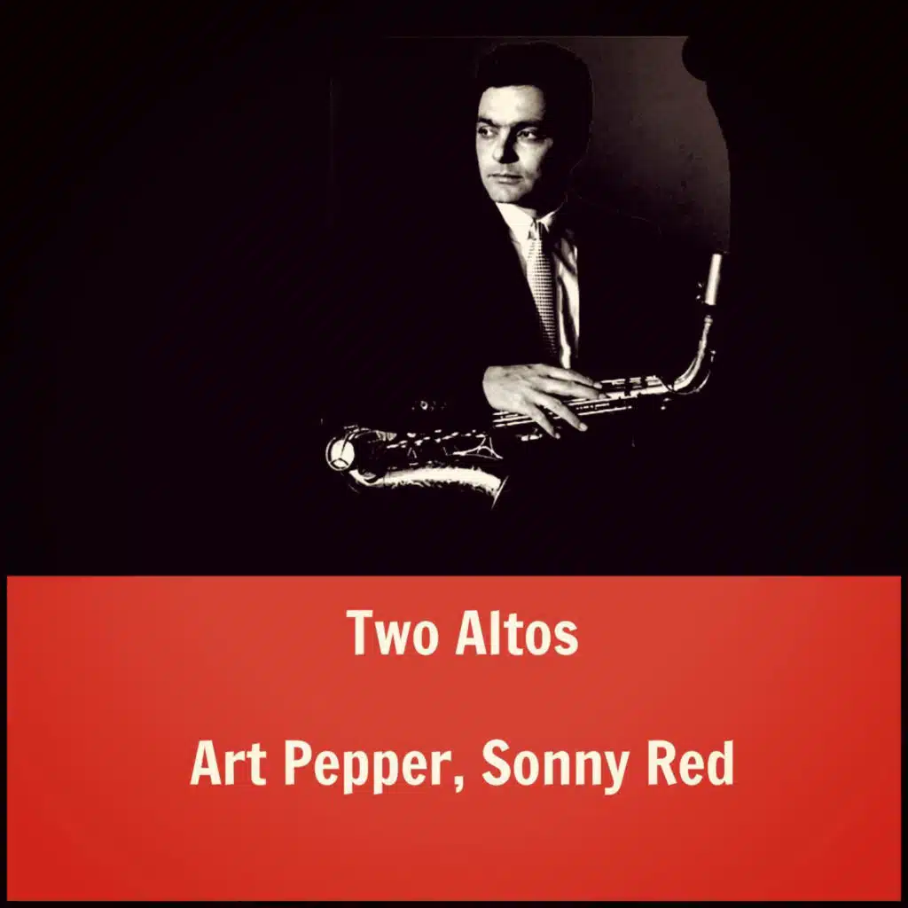Art Pepper & Sonny Red