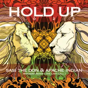 Hold Up (The Last Call (Bhangra Mix)) [feat. Apache Indian & DJ Nick Dhillon]