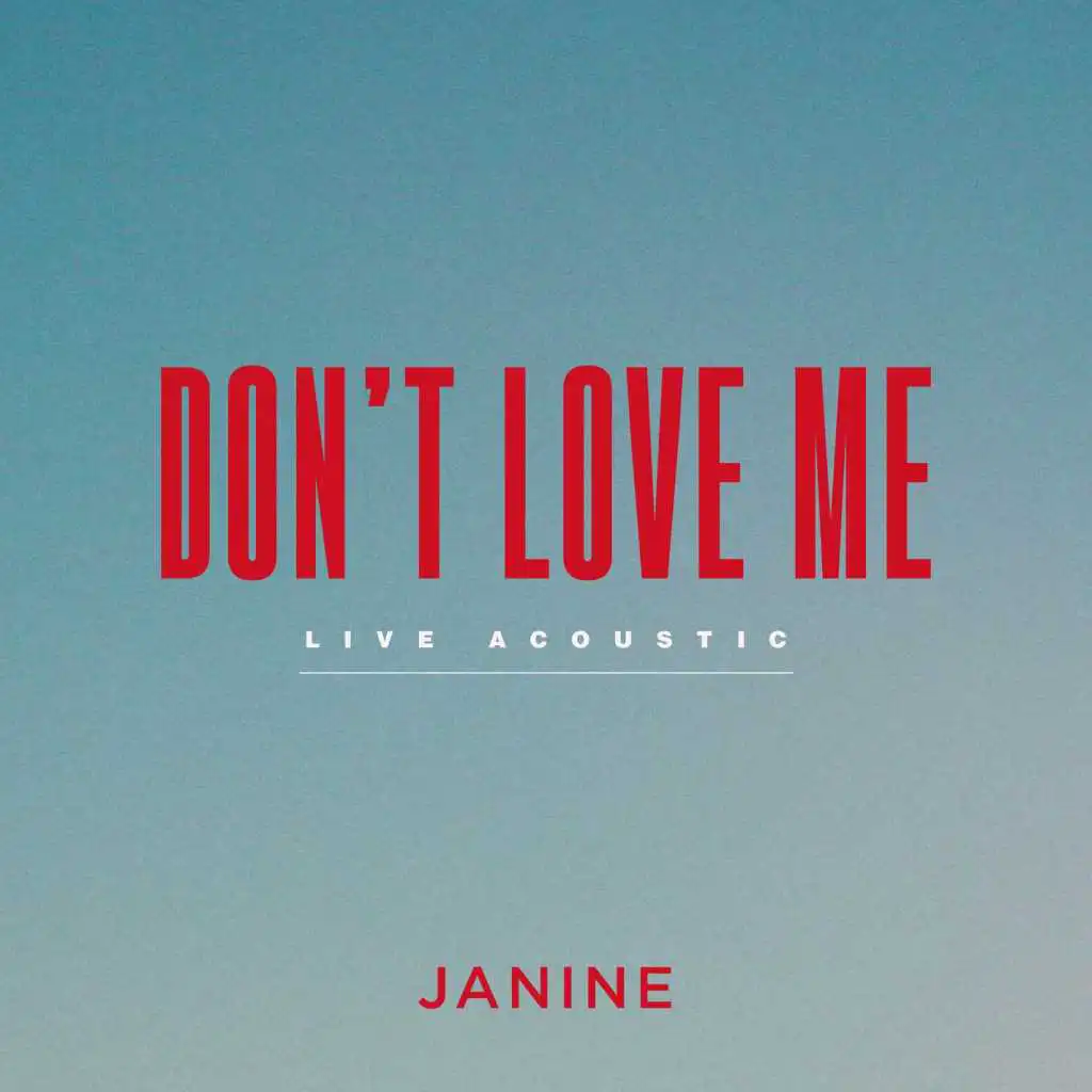 Don't Love Me (Live Acoustic)