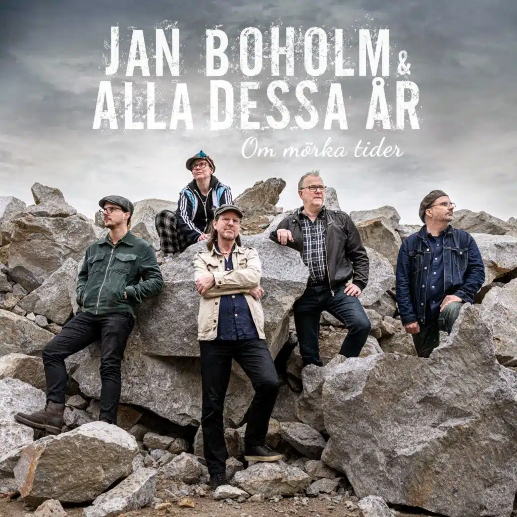 Jan Boholm & & Alla Dessa År
