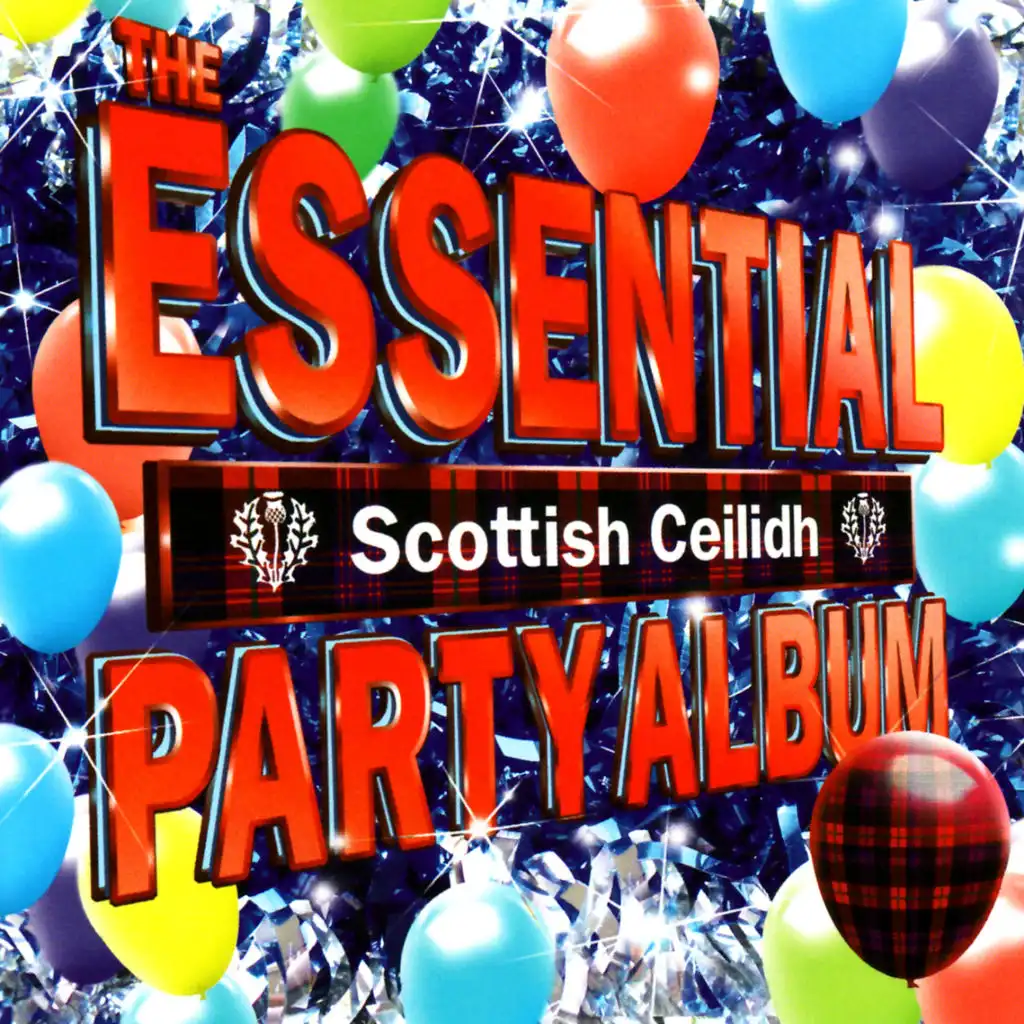 The Essential Scottish Ceilidh Party Album