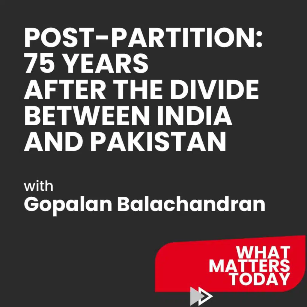 Post-partition: 75 years after the divide between India and Pakistan