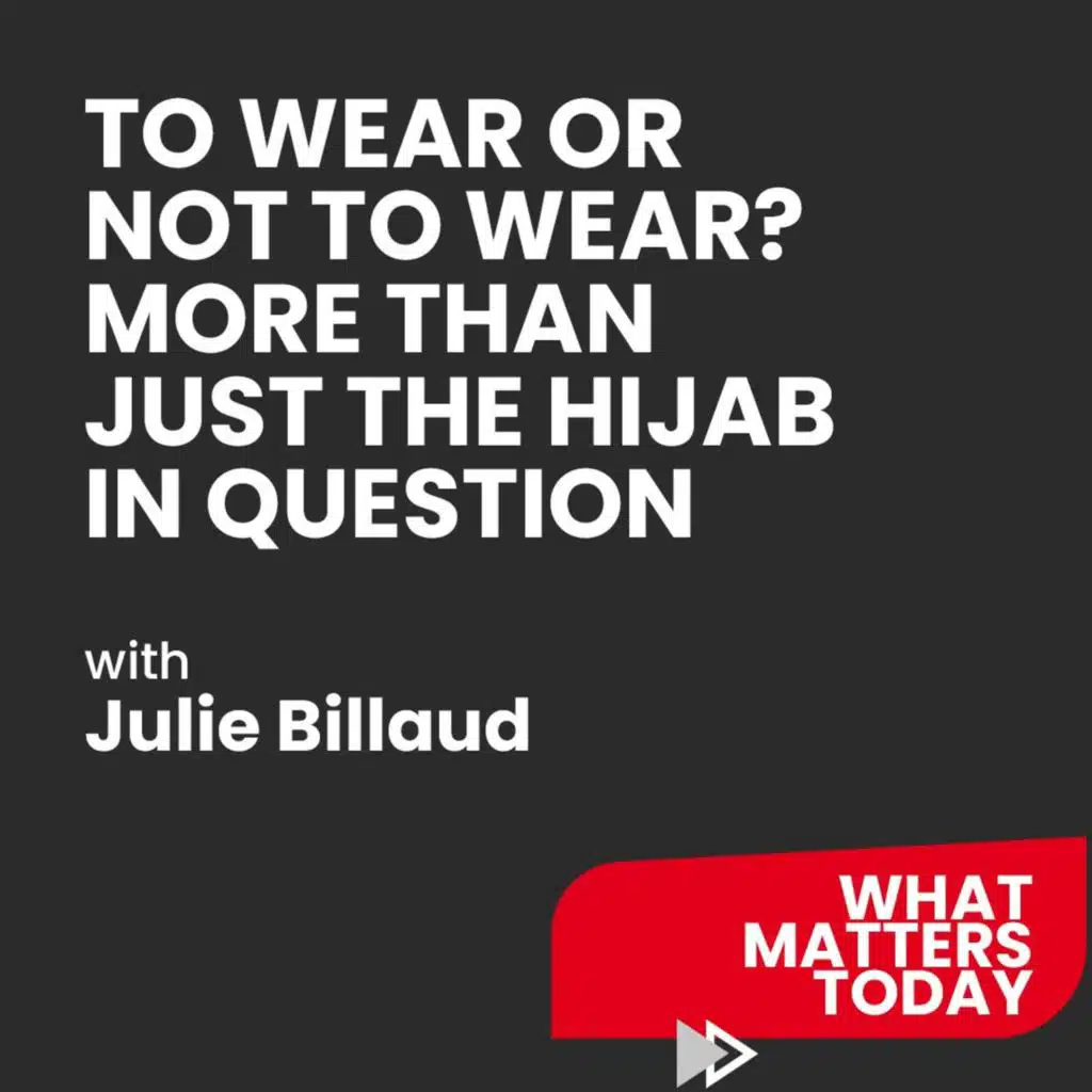 To Wear or Not to Wear? More than Just the Hijab in Question