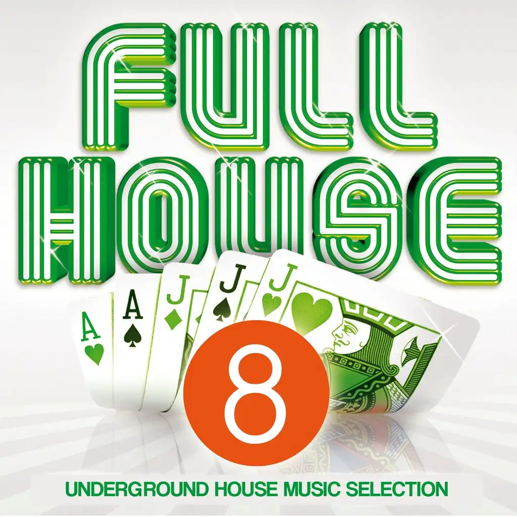 Full House, Vol. 8 (Underground House Music Selection)