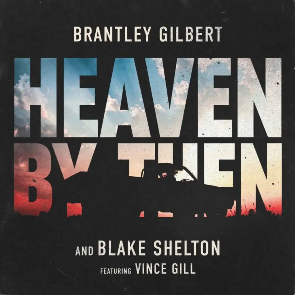 Brantley Gilbert & Blake Shelton