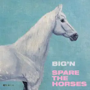 Spare the Horses