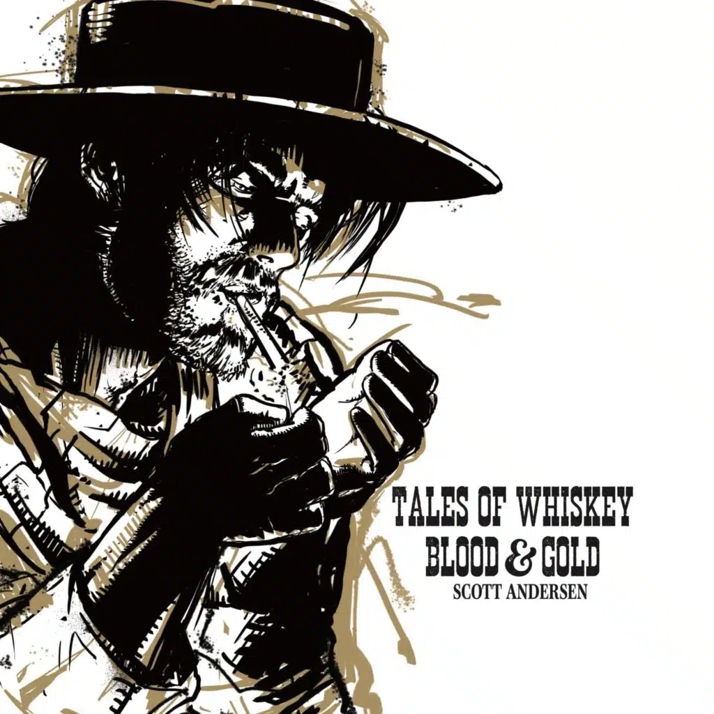 Tales of Whiskey, Blood & Gold