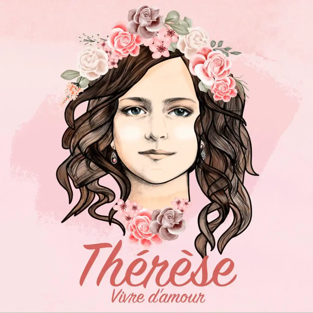 Thérèse - Vivre d'amour (Edition deluxe)