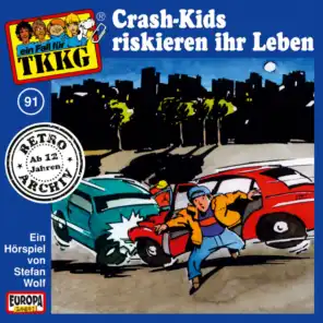 091 - Crash-Kids riskieren ihr Leben (Teil 04)