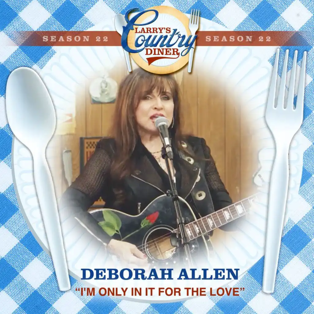 I'm Only In It For The Love (Larry's Country Diner Season 22)