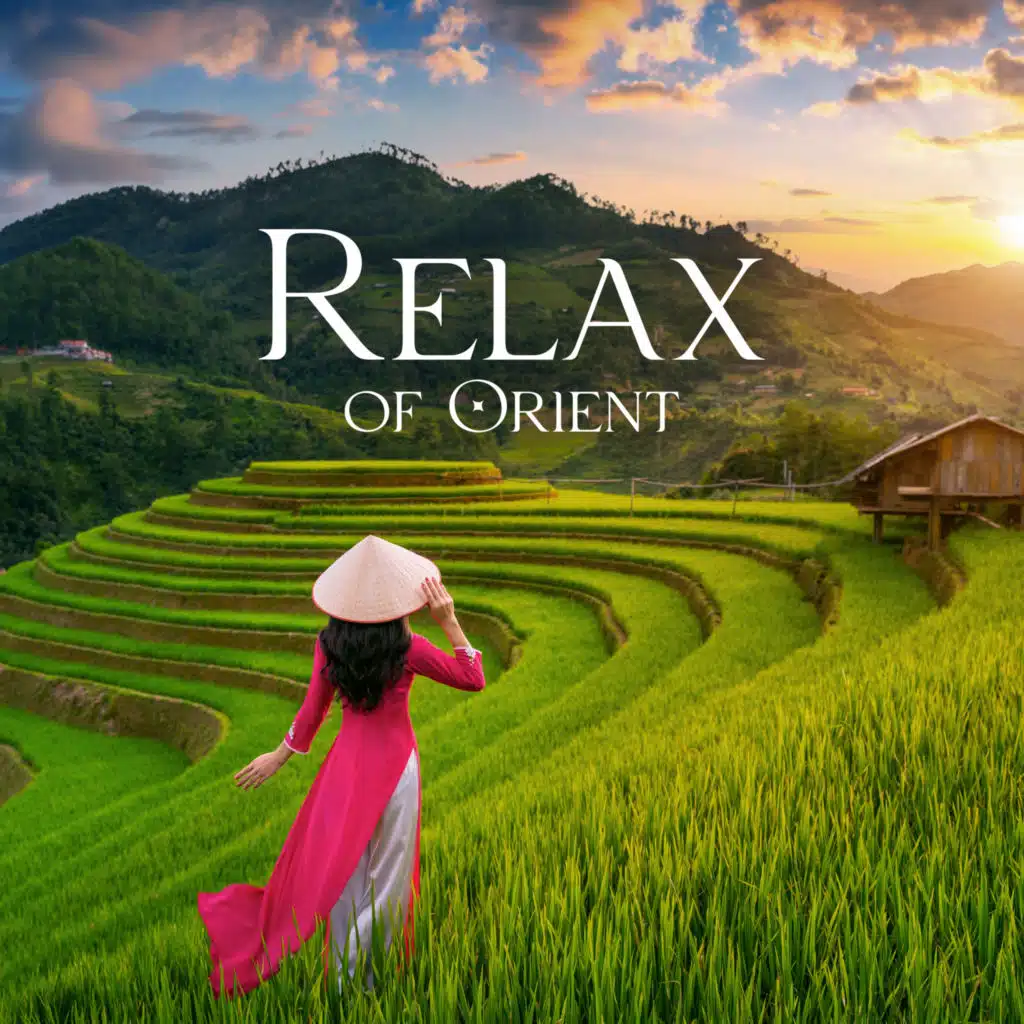 Relax of Orient: Healing Asian Music for Traditional Relaxation
