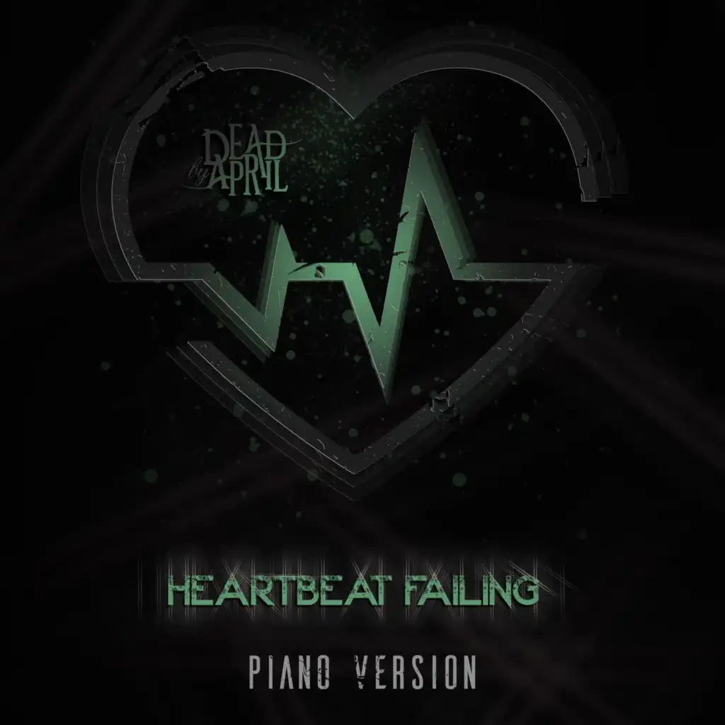 Heartbeat Failing (Piano Versions)
