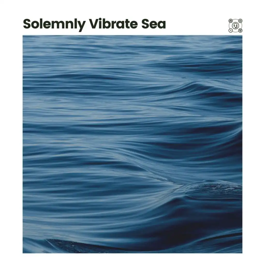 Solemnly Vibrate Sea