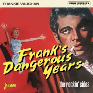 Frank's Dangerous Years….. The Rockin' Sides