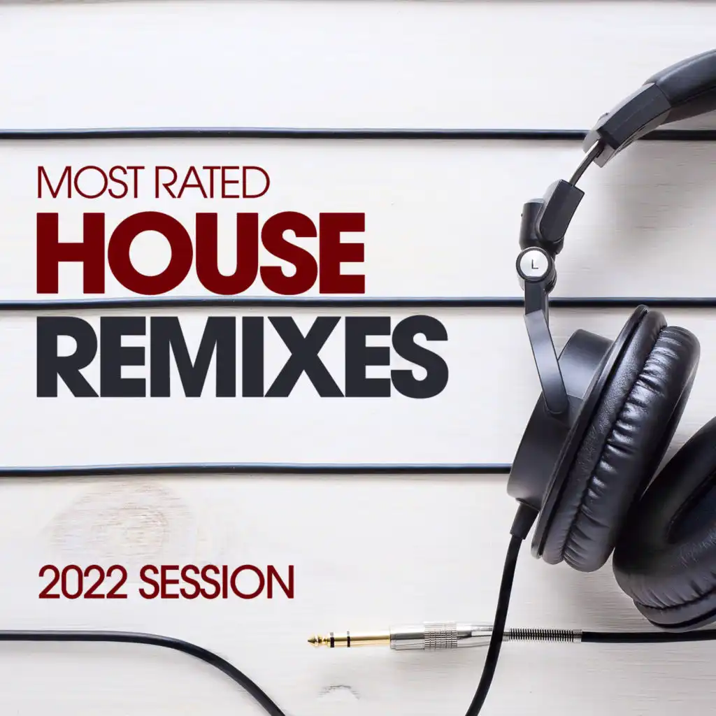 Most Rated House Remixes 2022 Session