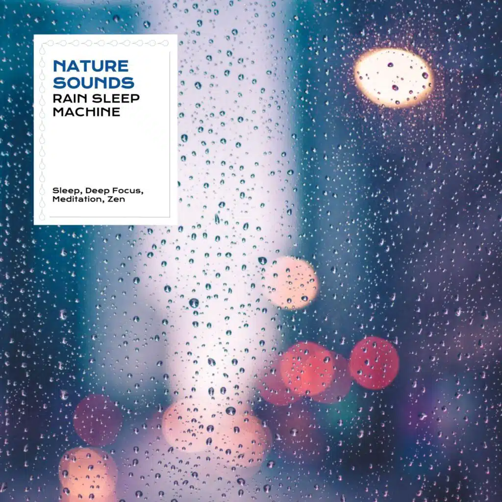 Nature Sounds: Rain Sleep Machine