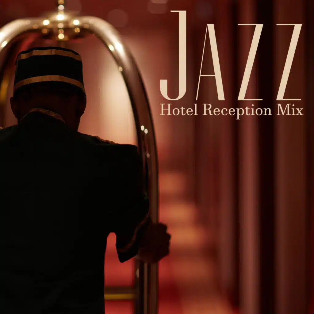 Jazz Hotel Reception Mix