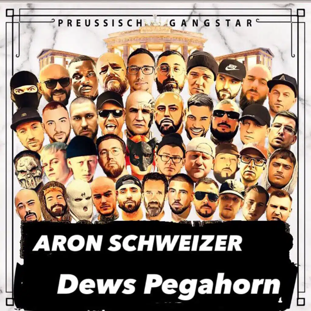 Aron Schweizer - KXD, Dews Pegahorn & Preussisch Gangstar