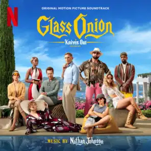 Glass Onion: A Knives Out Mystery (Original Motion Picture Soundtrack)