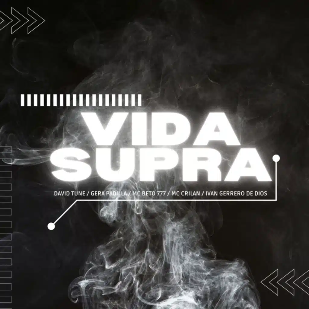 Vida Supra (feat. El Gera Padilla, Mc Crilan, MCBeto777 & Iván Guerrero De Dios)