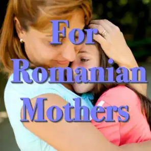 For Romanian Mothers