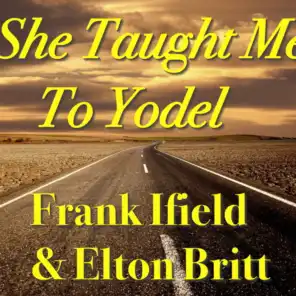 She Taught Me To Yodel