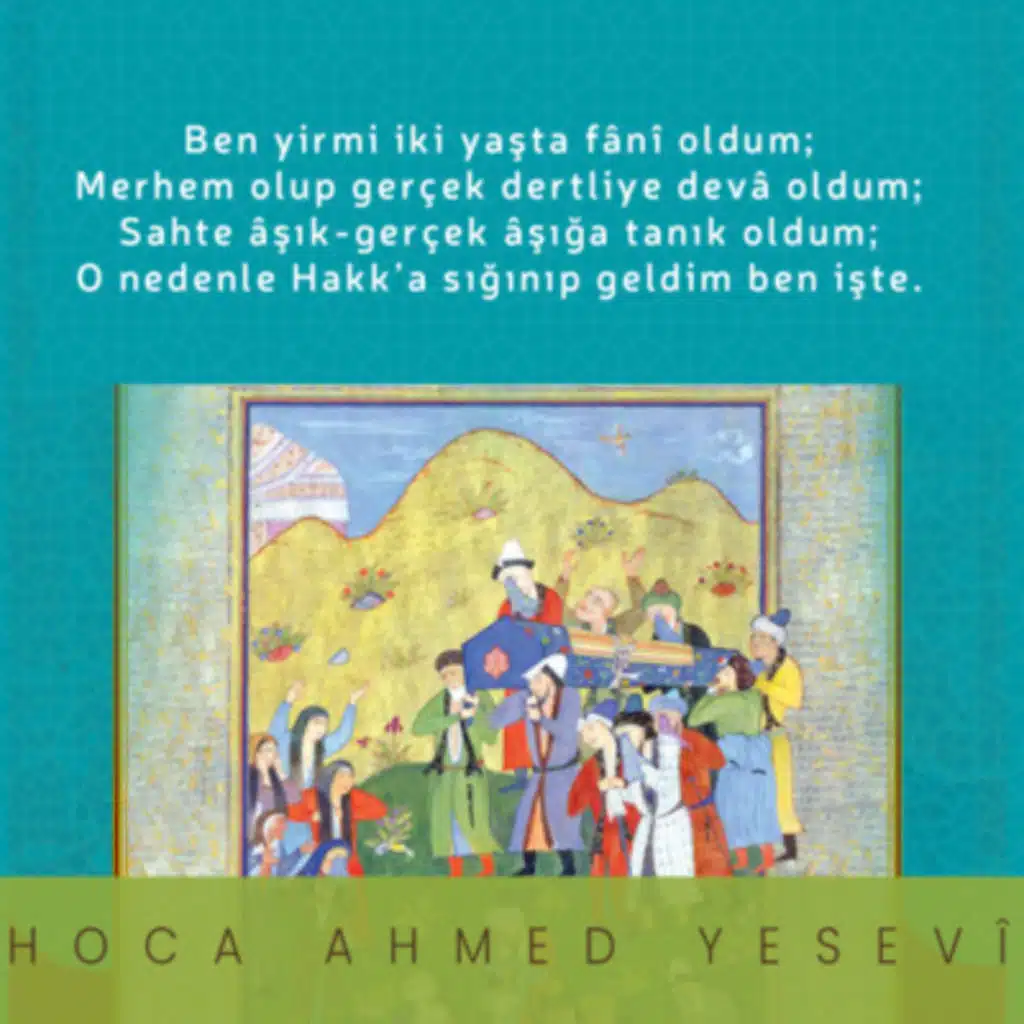 Divan-ı Hikmet • Hoca Ahmet Yesevi - 4. Hikmet