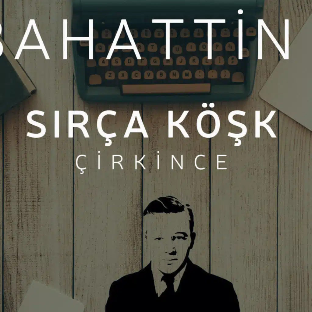 9 • Sırça Köşk " Çirkince" - Sabahattin Ali • SESLİ KİTAP