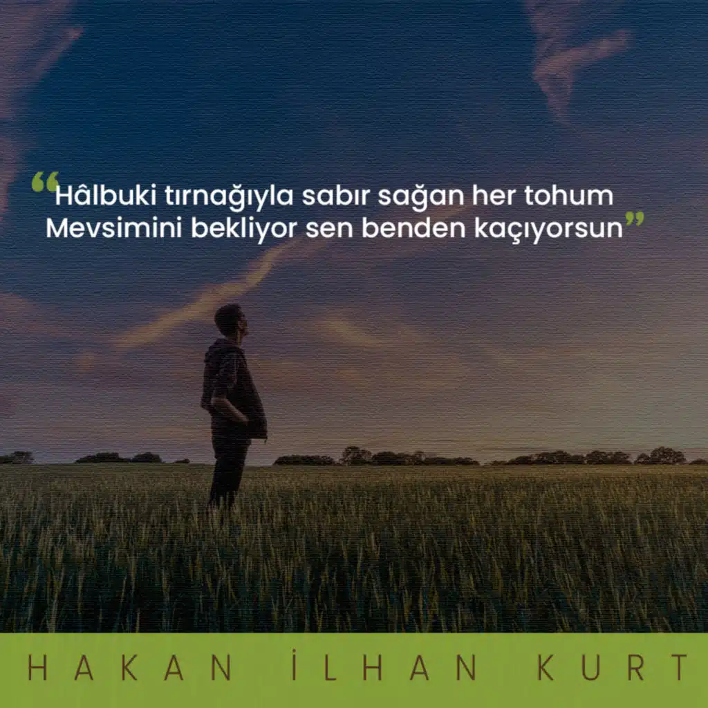 Sen Benden Kaçıyorsun • Hakan İlhan Kurt