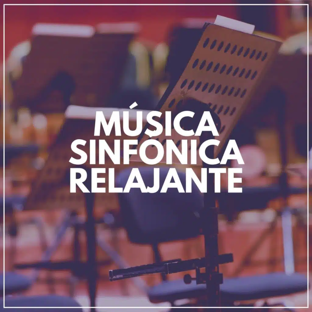 Música Sinfónica Relajante