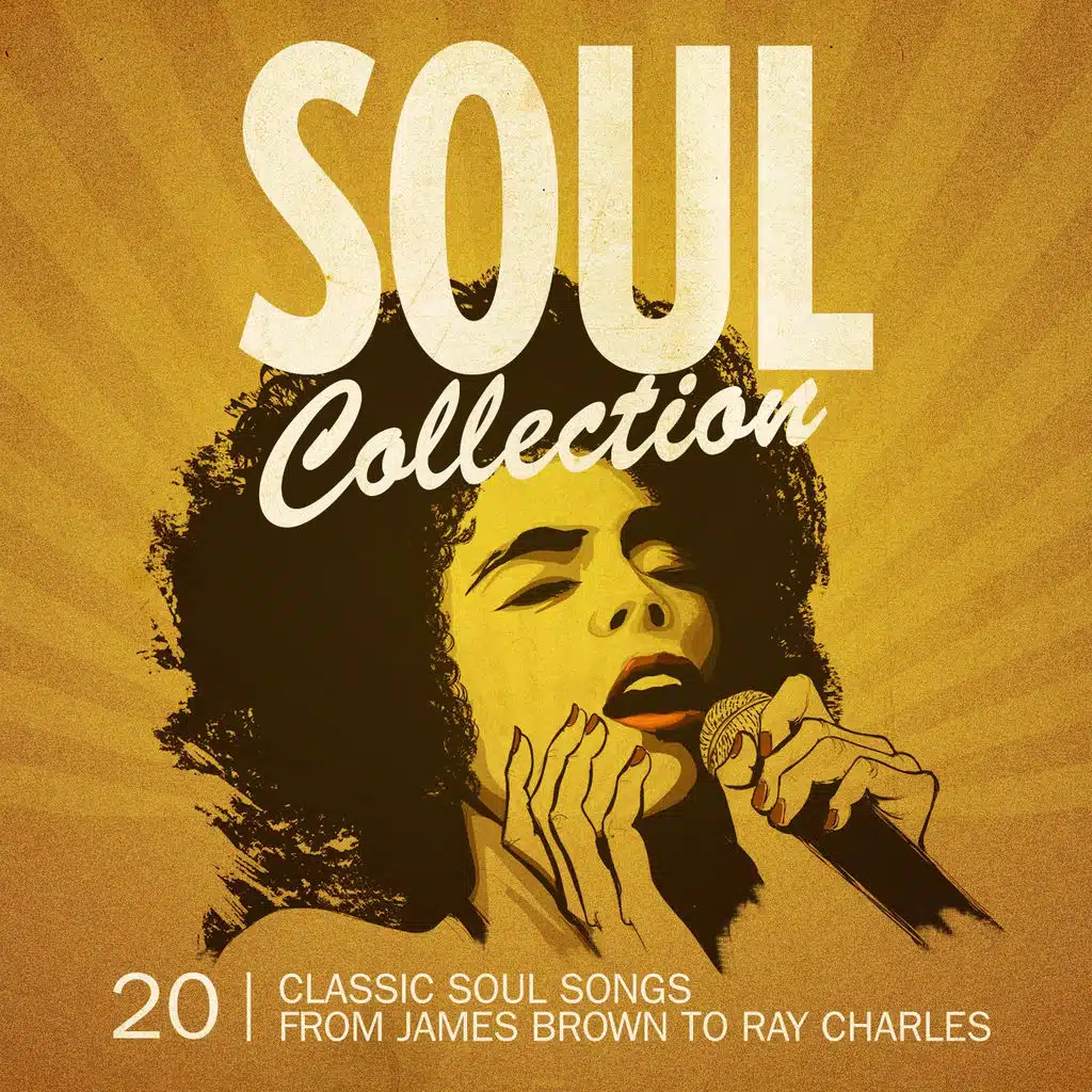 Soul Collection (20 Classic Soul Songs from James Brown to Ray Charles)